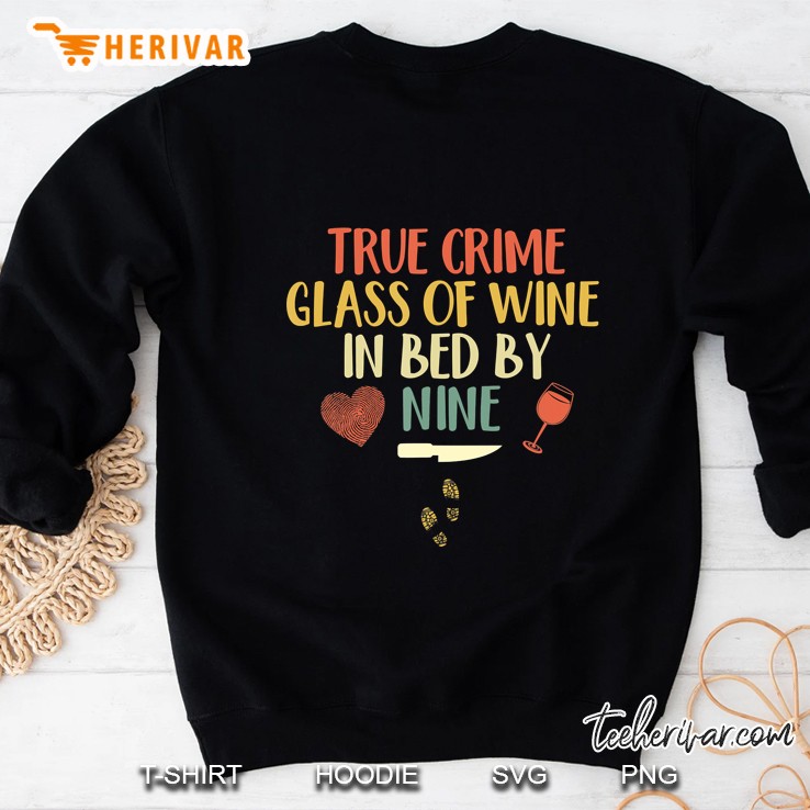 True Crime Glass Of Wine In Bed By Nine Sweatshirt