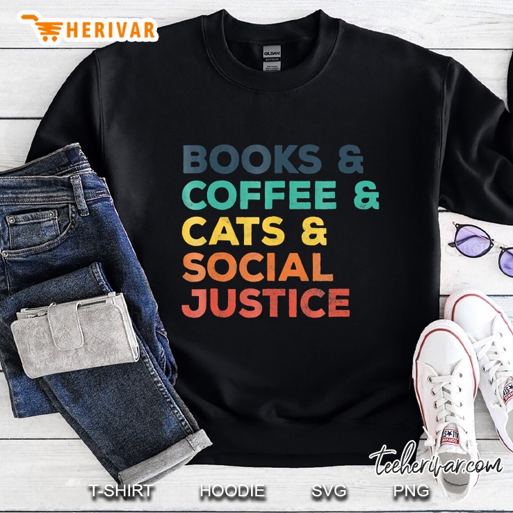 Vintage Books Coffee Cats Social Justice Protest Sweatshirt