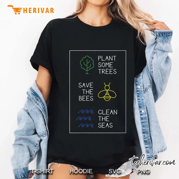 Womens Plant Some Trees Save The Bees Clean The Seas Environment Hoodie