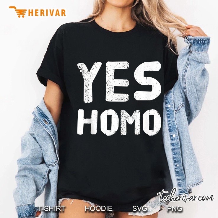 Yes Homo Funny Saying Ladies Tee