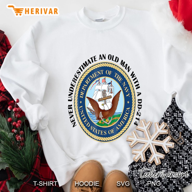 Never Underestimate An Old Man With A Dd-214 Ver2 Sweatshirt