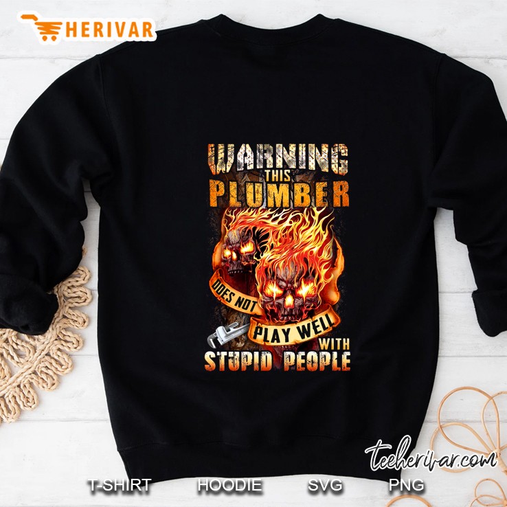 Warning This Plumber Does Not Play Well With Stupid People Fire Skull Version Mugs