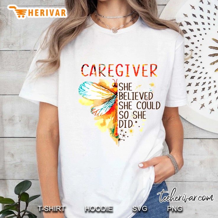 Caregiver She Believed She Could So She Did Dragonfly Version Hoodie