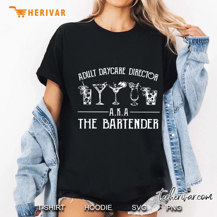 Adult Daycare Director AKA The Bartender Ladies Tee