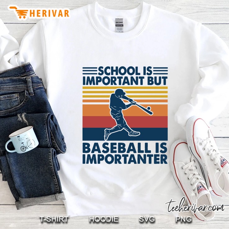 School Is Important But Baseball Is Importanter Vintage Version Sweatshirt