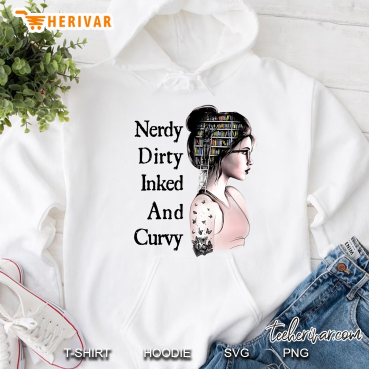 Nerdy Dirty Inked And Curvy Tattoos Girl Book Lover Hoodie