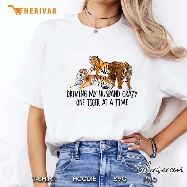 Driving My Husband Crazy One Tiger At A Time Ladies Tee