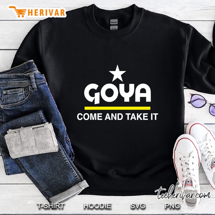 Goya Come And Take It Sweatshirt