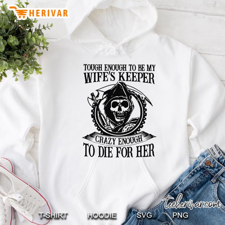 Tough Enough To Be My Wife