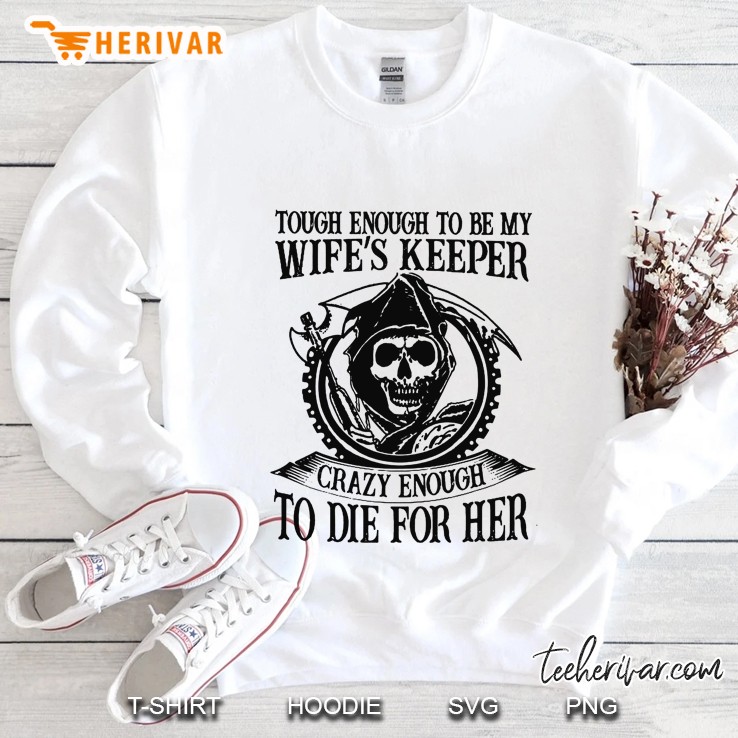 Tough Enough To Be My Wife