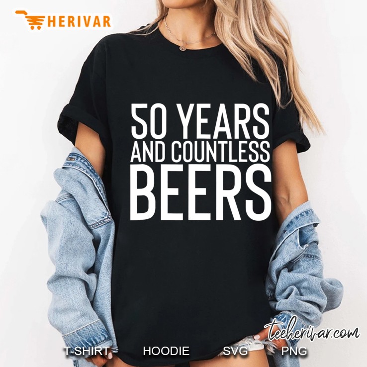 50 Years And Countless Beers Funny Drinking Gif Ladies Tee