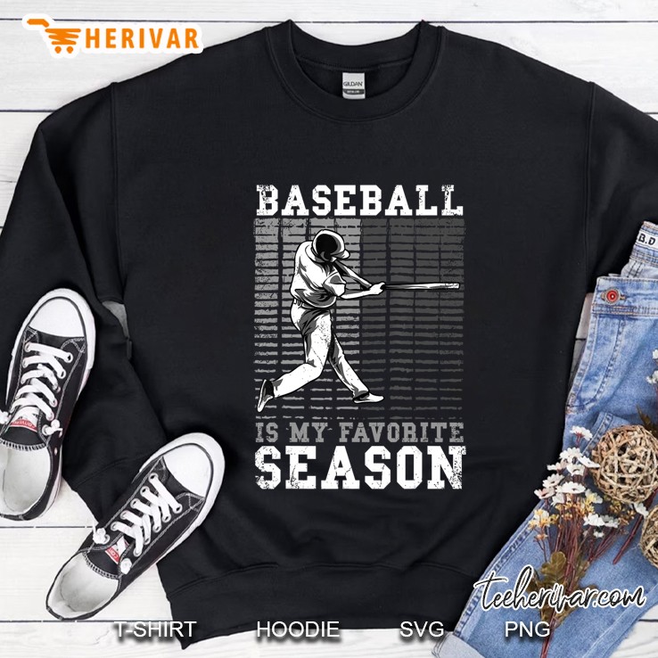 Baseball Is My Favorite Season Homerun Ball Game Distressed Sweatshirt