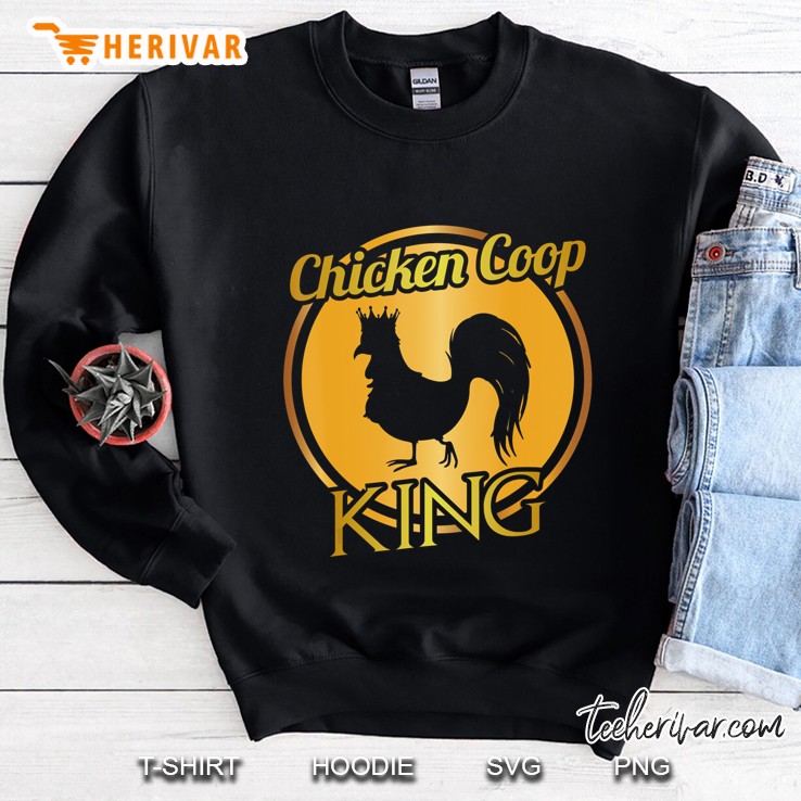 Chicken Coop King Farming Themed Animal Tee Sweatshirt