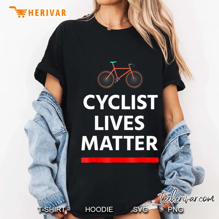 Cyclist Lives Matter Funny Tees Ladies Tee