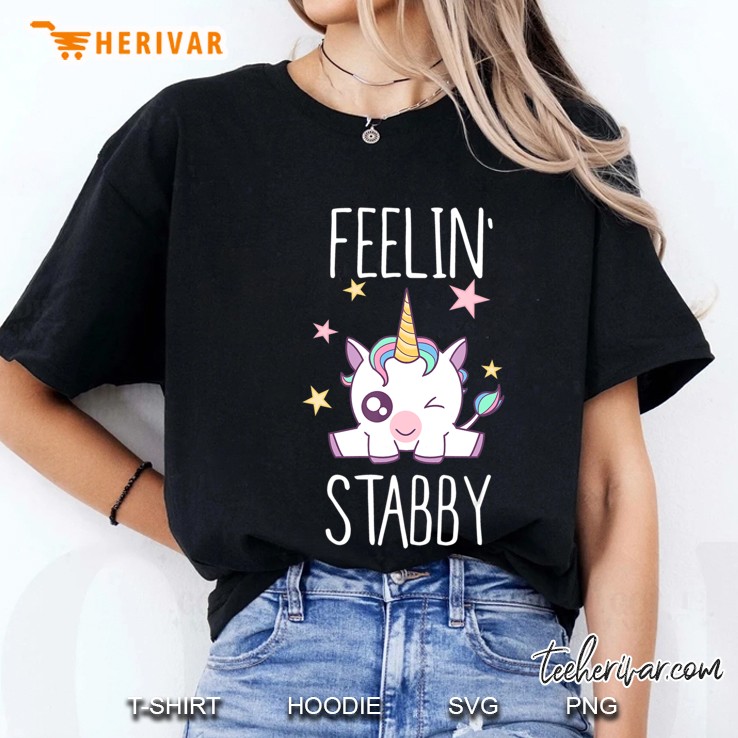 Feeling Stabby Cute Funny Unicorn Shirt For Women Ladies Tee