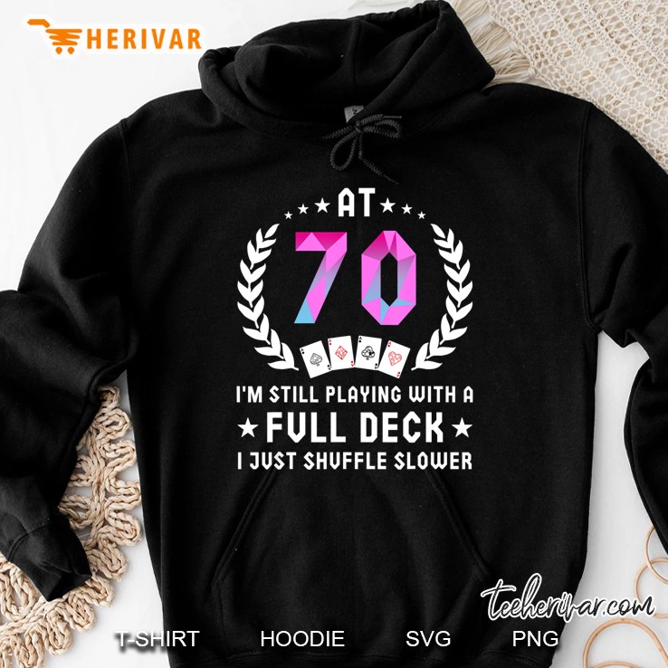 Funny 70Th Birthday Gift 70 Year Old Cards Hoodie