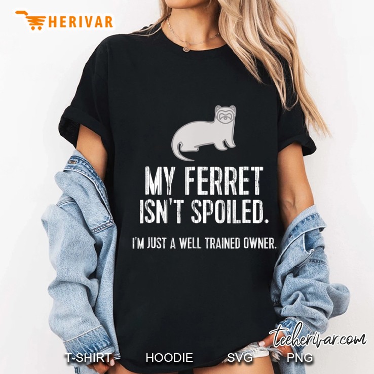 Funny Ferret Tshirt My Ferret Isn