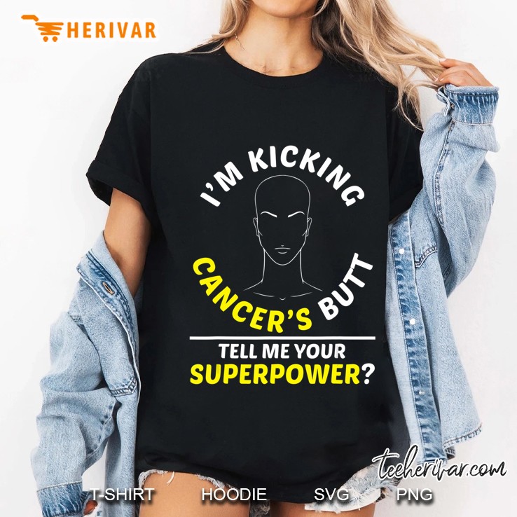 Funny Im Kicking Cancers Butt Cancer Survivor Gift Ladies Tee