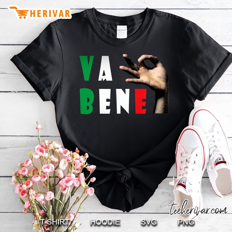 Funny Italian Gesture Va Bene All Right Or Ok Shirt