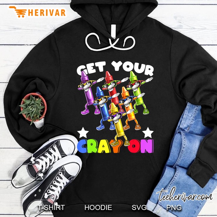 Get Your Cray On Dabbing Crayons Back To School Shirt Kids Hoodie