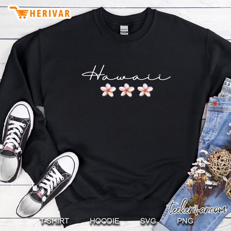 Hawaii Tshirt Hawaiian Plumeria Vacation Luau Sweatshirt
