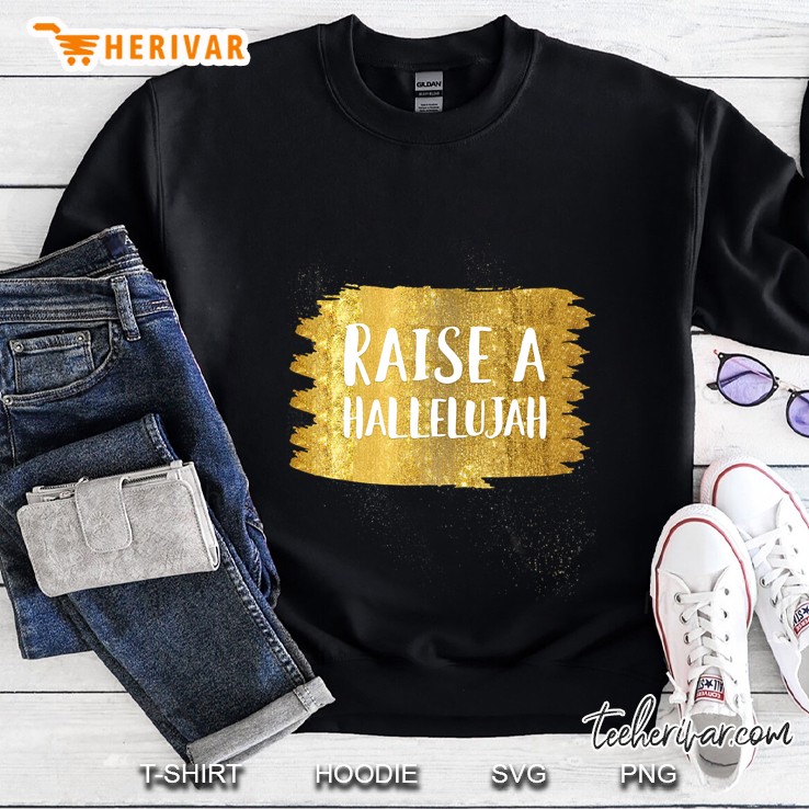 I Raise A Hallelujah Worship Pastors, Leaders, And Minister Sweatshirt