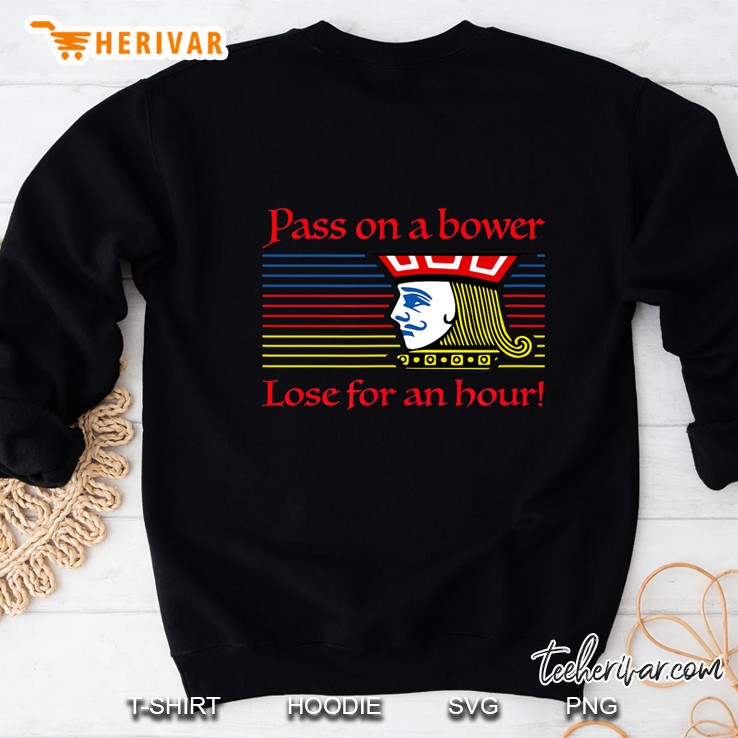 Pass On A Bower Euchre Sweatshirt