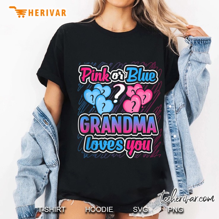 Pink Or Blue Grandma Loves You Gender Reveal Baby Shower Hoodie