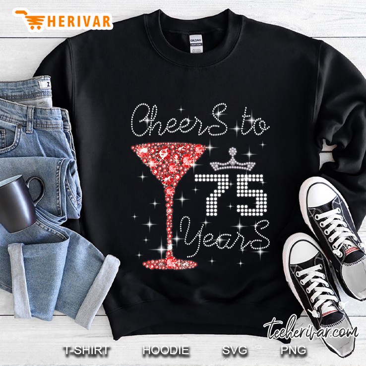 Queen Girl Princess Cheers To 75 Years Old Happy Birthday Sweatshirt