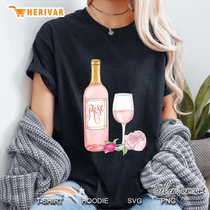 Rose, Wine All Day, Every Day, Romantic Shirt Hoodie