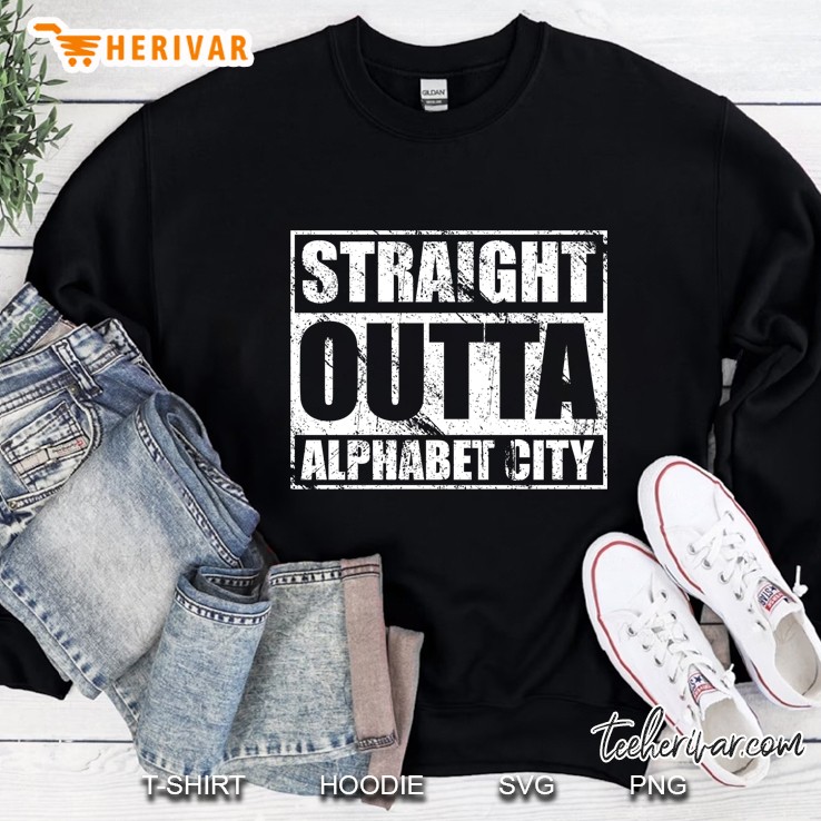 Straight Outta Alphabet City Lower East Side Nyc Tee Sweatshirt