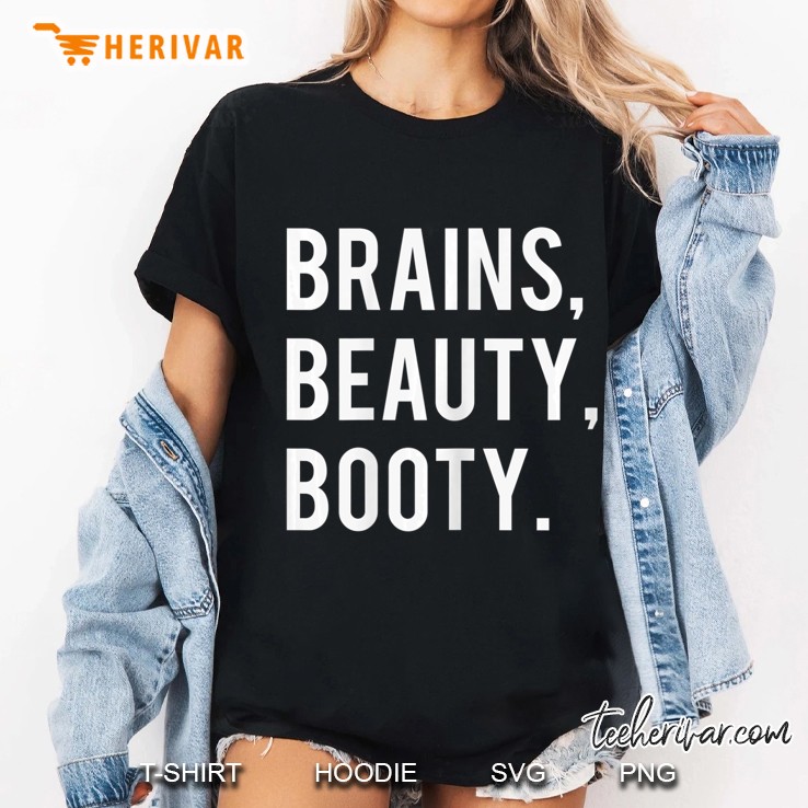 Womens Brains, Beauty, Booty Hoodie