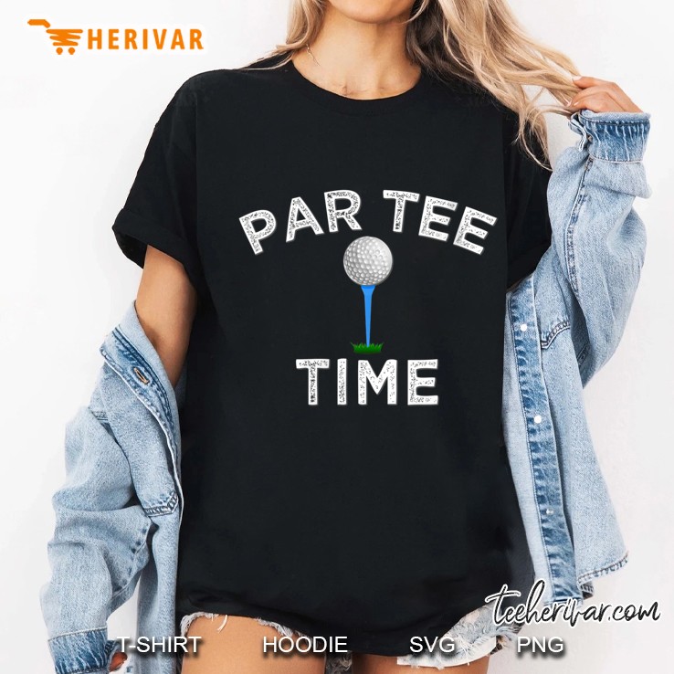 Womens Golf Party Partee Par Tee Time Golf Player Gift Pun Meme Hoodie