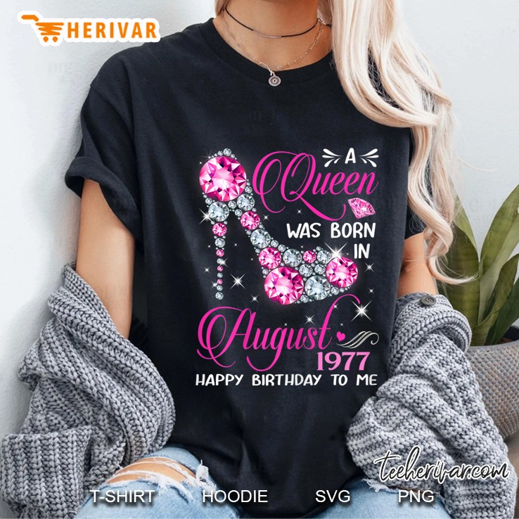 Queens Are Born In August 1977 42Nd Birthday Ladies Tee