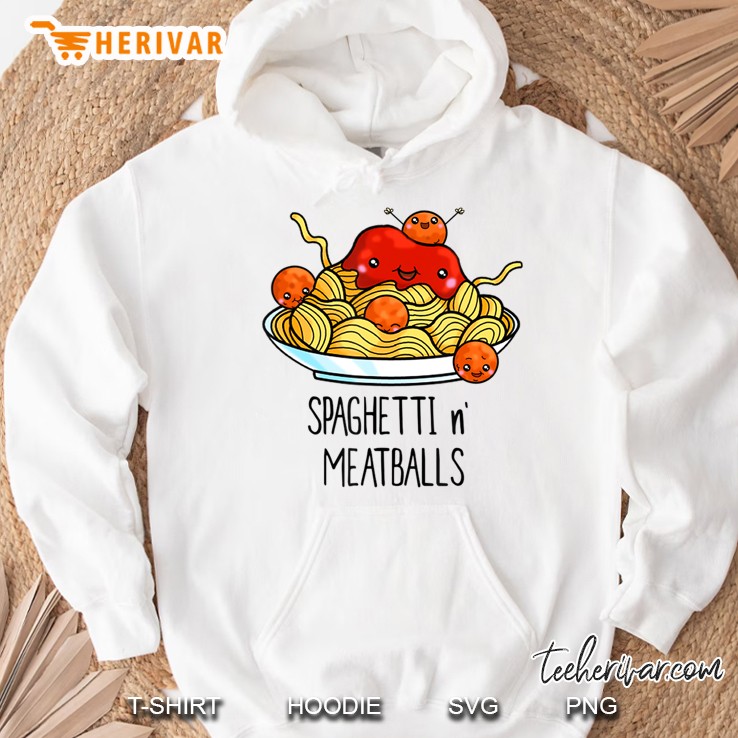 Spaghetti N Meatballs Shirt Cute Kawaii Food Hoodie