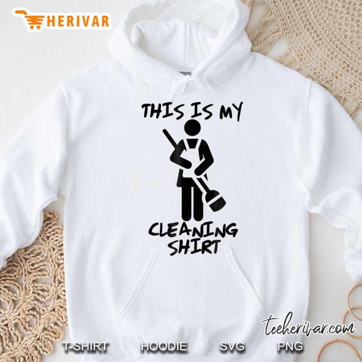 This Is My Cleaning Shirt - Perfect For Cleaning Day Hoodie