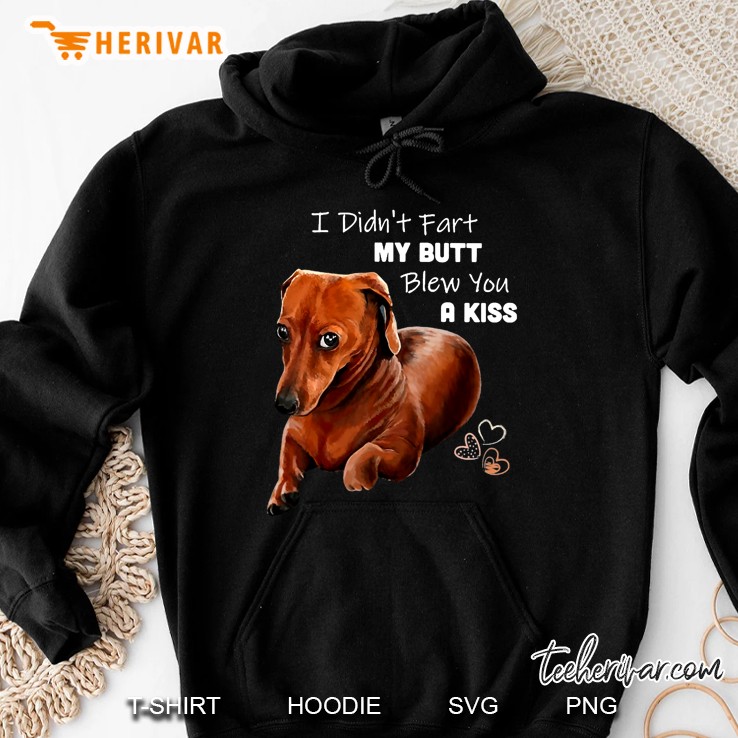 I Didn't Fart My Butt Blew You A Kiss Dachshund Version Mugs