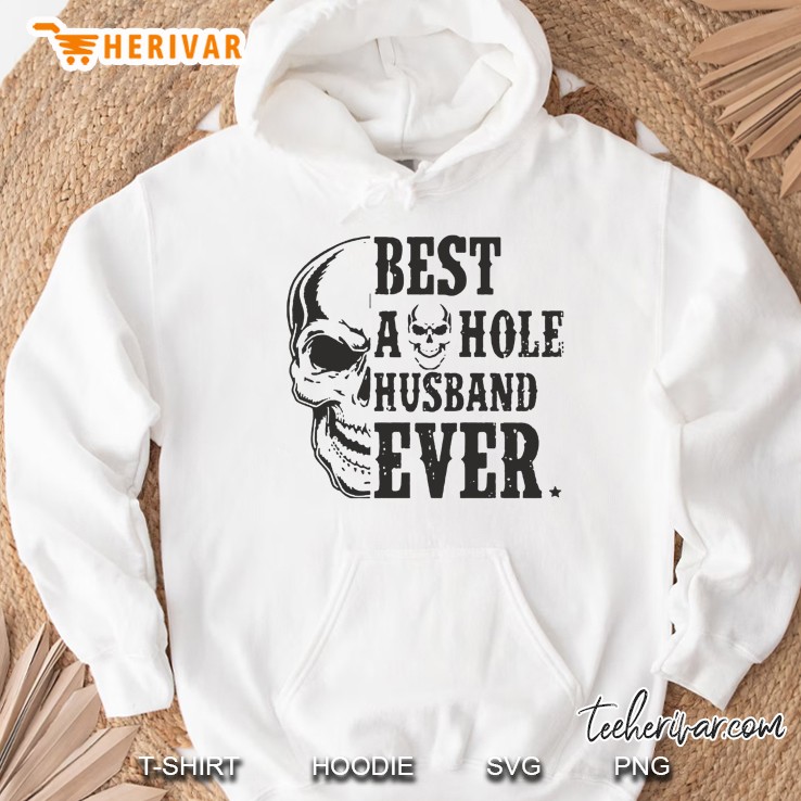 Best Asshole Husband Ever Skull Version Hoodie