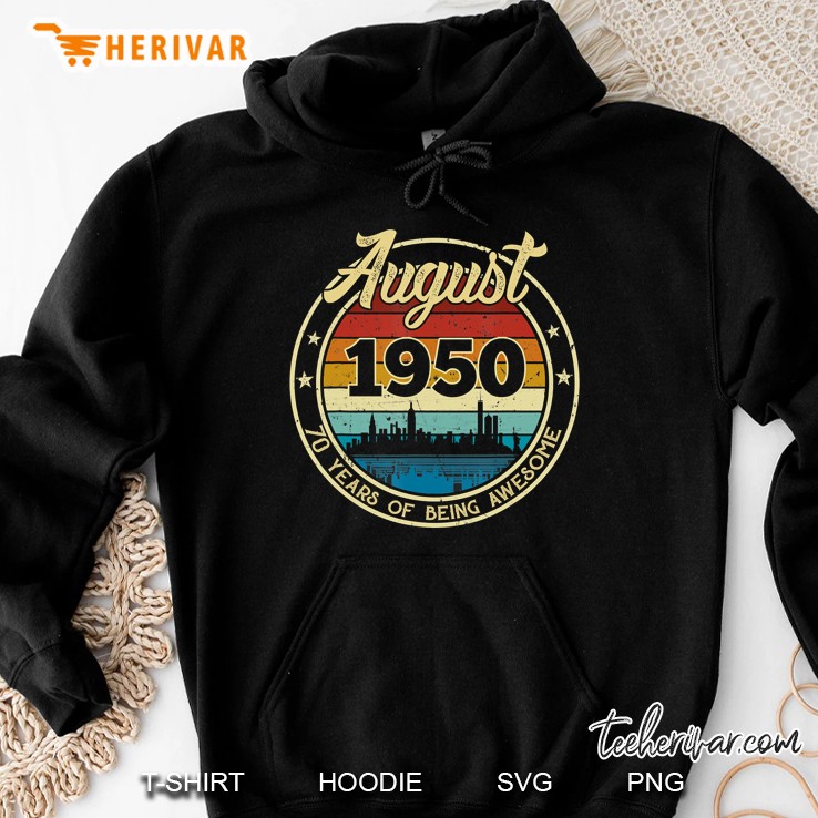Classic August 1950 70 Years Old Retro 70Th Birthday Gift Hoodie