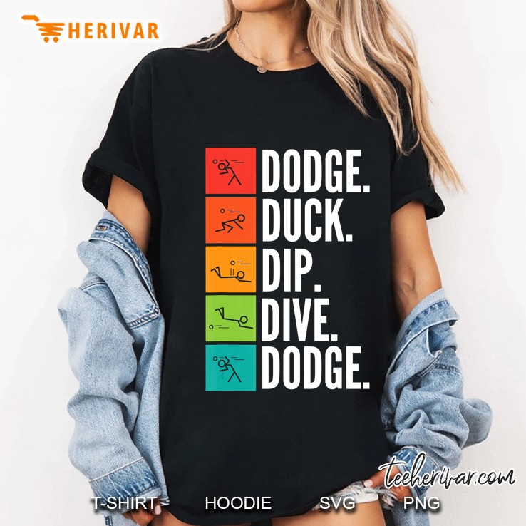 Duck Dip Dive I Ball Games I Funny Dodgeball Hoodie