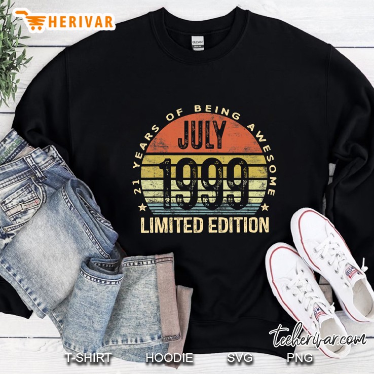 July 1999 Limited Edition 21St Birthday 21 Year Old Gift Sweatshirt