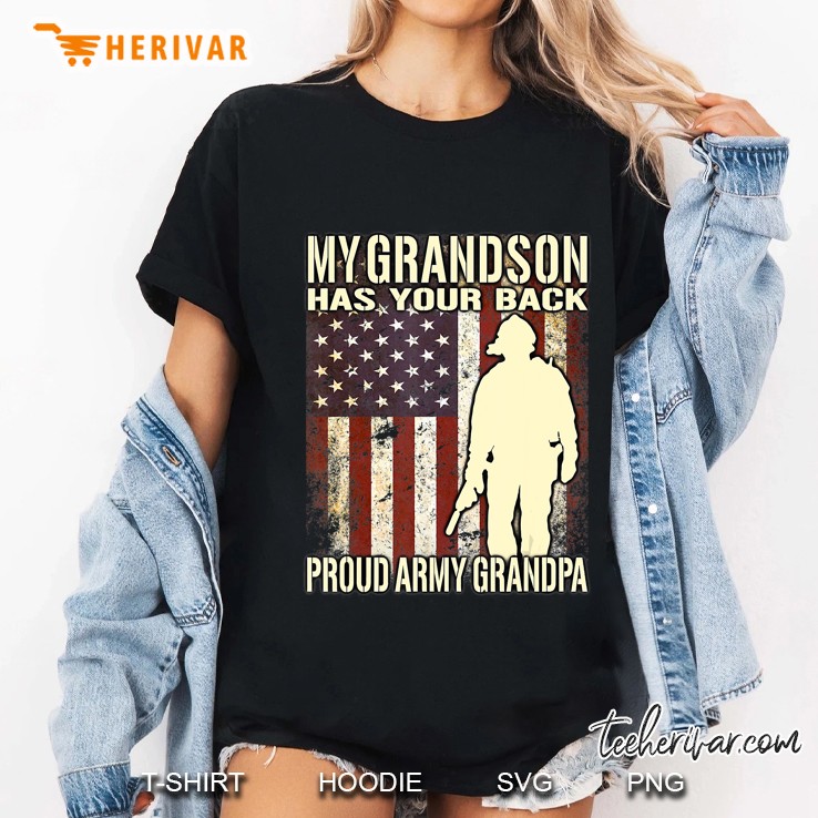 My Grandson Has Your Back - Us Flag Proud Army Grandpa Gift Hoodie