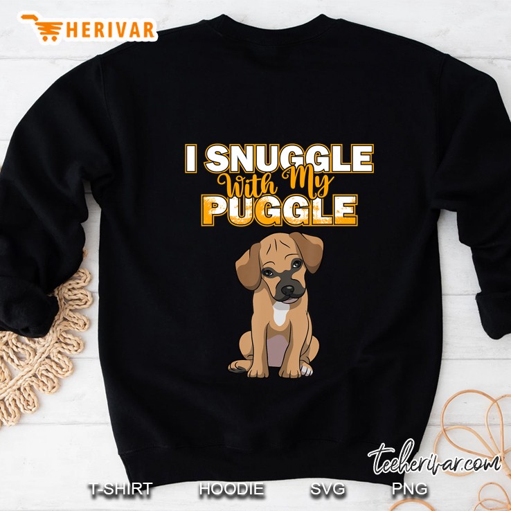 Puggle I Snuggle With My Puggle Shirt Funny Sweatshirt