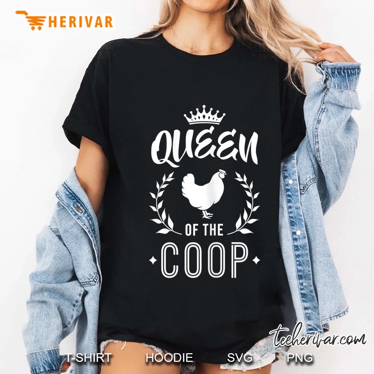 Queen Of The Coop - Chicken Mom & Chicken Lady Hoodie