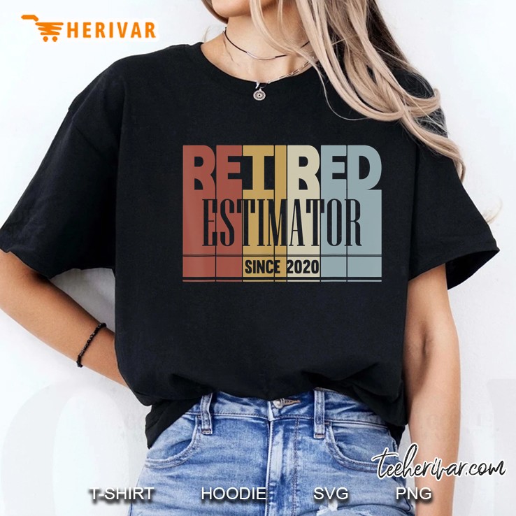 Retired Estimator Funny Retirement Gift Since 2020 Ladies Tee