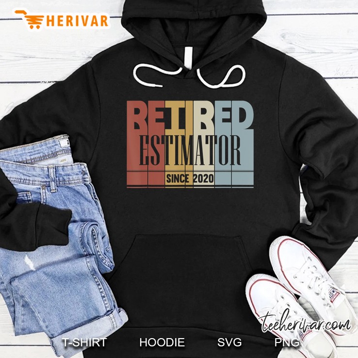 Retired Estimator Funny Retirement Gift Since 2020 Hoodie