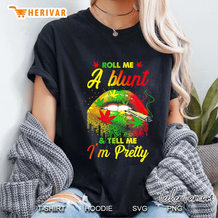 Roll Me A Blunt And Tell Me I