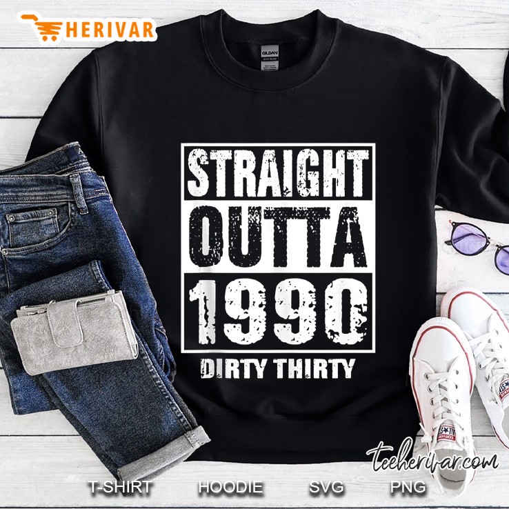 Straight Outta 1990 Dirty Thirty 30 30Th Birthday Funny Gift Tank Top Mugs