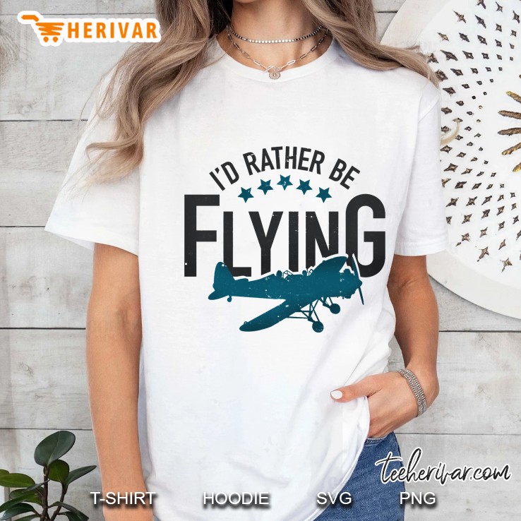 Id Rather Be Flying Vintage Aviation Retro Pilot Gift Hoodie