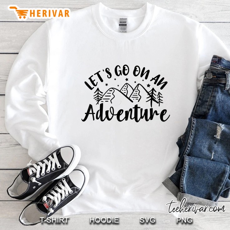 Let Go On An Adventure Adventurous Travelling Spirit Sweatshirt